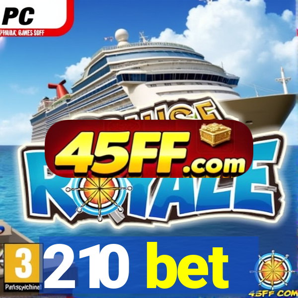 210 bet